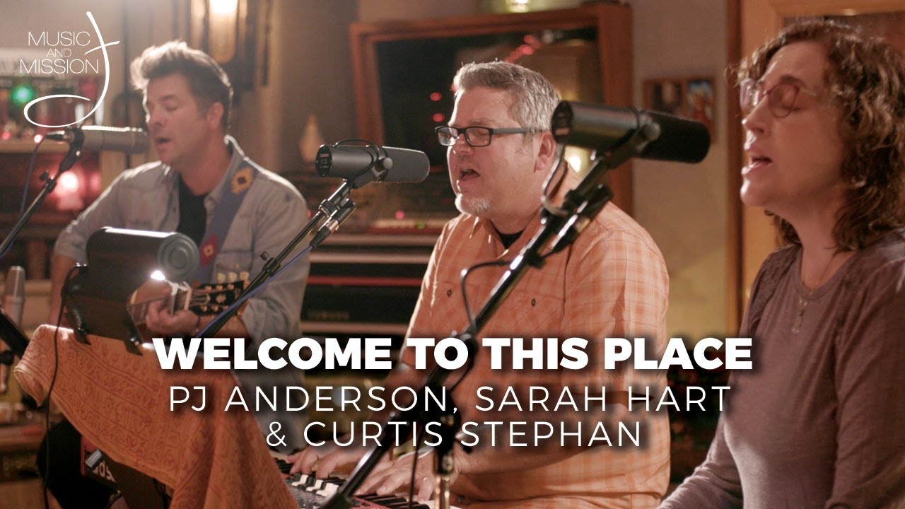 Music & Mission #85: Welcome in This Place - YouTube