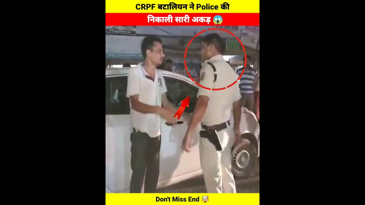 CRPF बटालियन ने Police की निकाली सारी अकड़ 😱 | Don't Miss End 🤯 | 