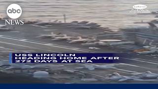 USS Lincoln heading home after 272 days at sea