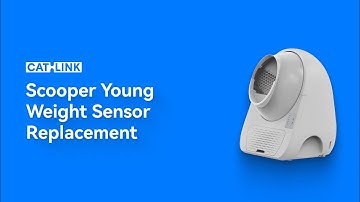 CATLINK Scooper Young: How to Replace the Weight Sensor and Sensor Feet
