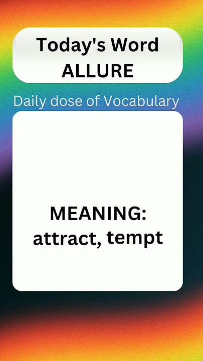 #allure #alluring #vocabularybuilding #engishdictionary #vocaboftheday #englishindia #wordoftheday