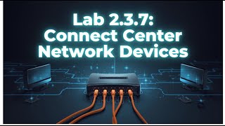 Networking+ || 2.3. 7 Lab Connect Network Devices