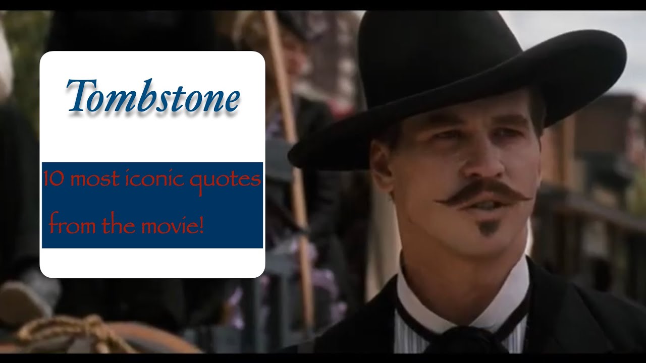 Tombstone: Top 10 Most Iconic Movie Quotes