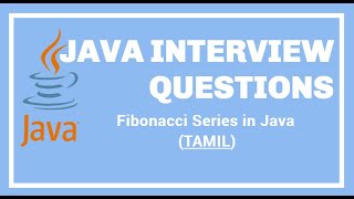 Fibonacci Series In Java | Program To Fibonacci Series| Java Interview Questions In Tamil.