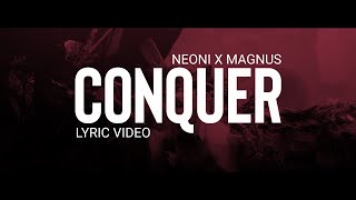 Neoni x MAGNUS - Conquer (Official Lyric Video)