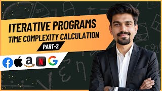L6: Iterative Program Time complexity calculation | Part-2 | All unique patterns | CodeWithNishchal