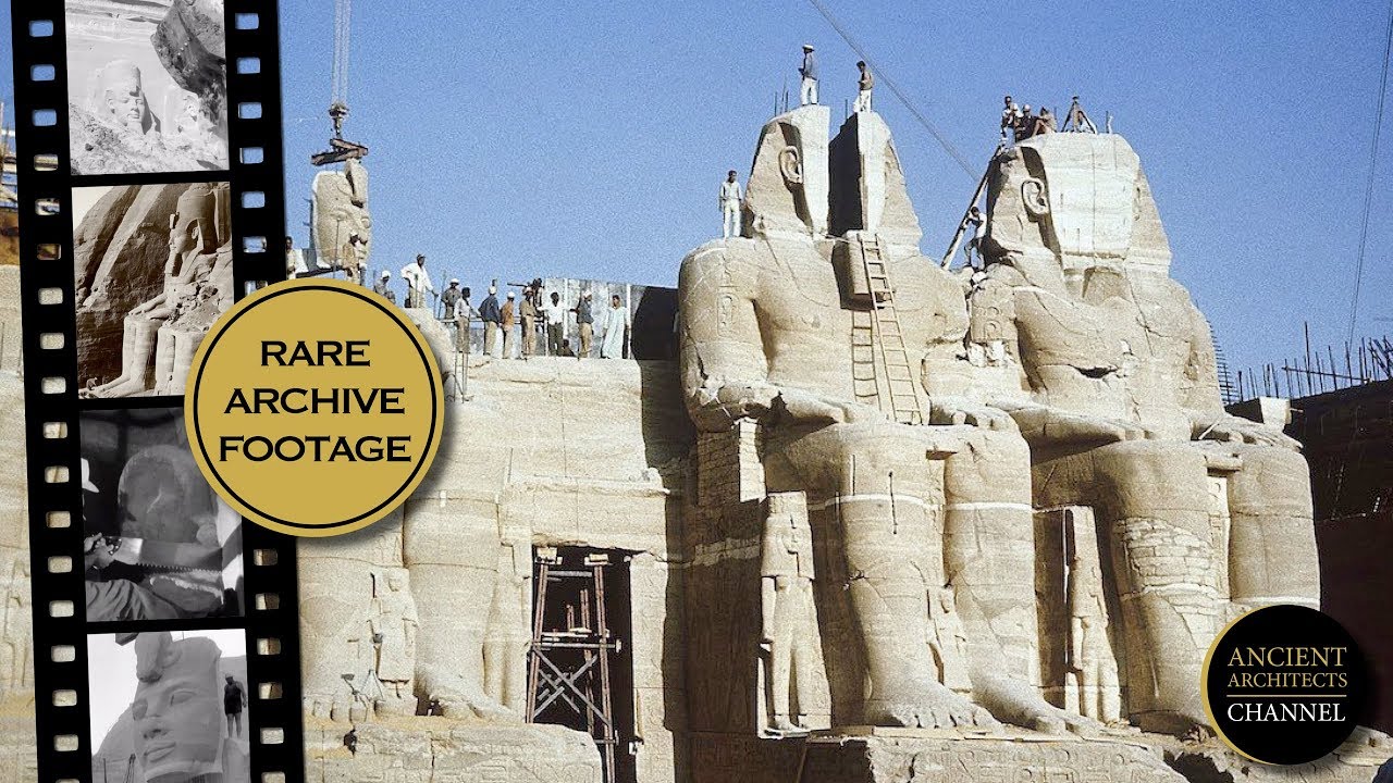 Moving the Ancient Egyptian Temples of Abu Simbel in 1968 + Rare Archive Film | Ancient Architects