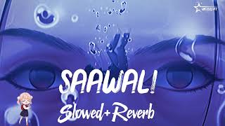 Saawali – Saahel (Lofi Song ) Slowed+Reverb | Sad Vibes | RN18LO-FI | November🌸
