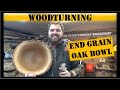 Woodturning Oak end grain bowl  on a VB36