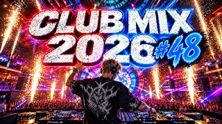 DJ Music Mix 2026 #48 Party Club Dance 2026 | Best Popular Songs 2026 | EDM Festival MEGAMIX Nonstop