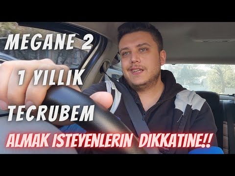 MEGANE 2  ALINIR MI ? ARTILARI EKSİLERİ NELER ? 1 YILDA NELER YAŞADIM ?