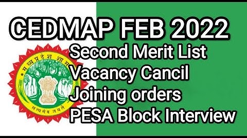 CEDMAP VACANCY CANCIL/SECOND MERIT LIST/FINAL SELECTION LIST/JOINING ORDERS/PESA BLOCK INTERVIEW .