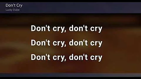 Lucky Dube  - Don't Cry lyrics