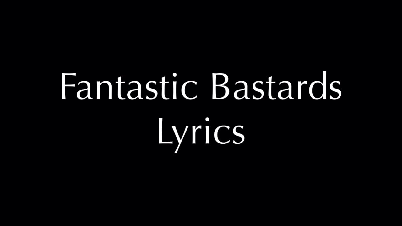 Fantastic Bastards Lyrics Death Spells YouTube