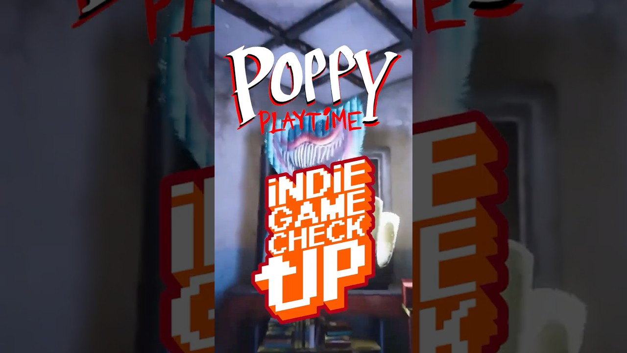 INDIE GAME CHECK-UPS: Poppy Playtime