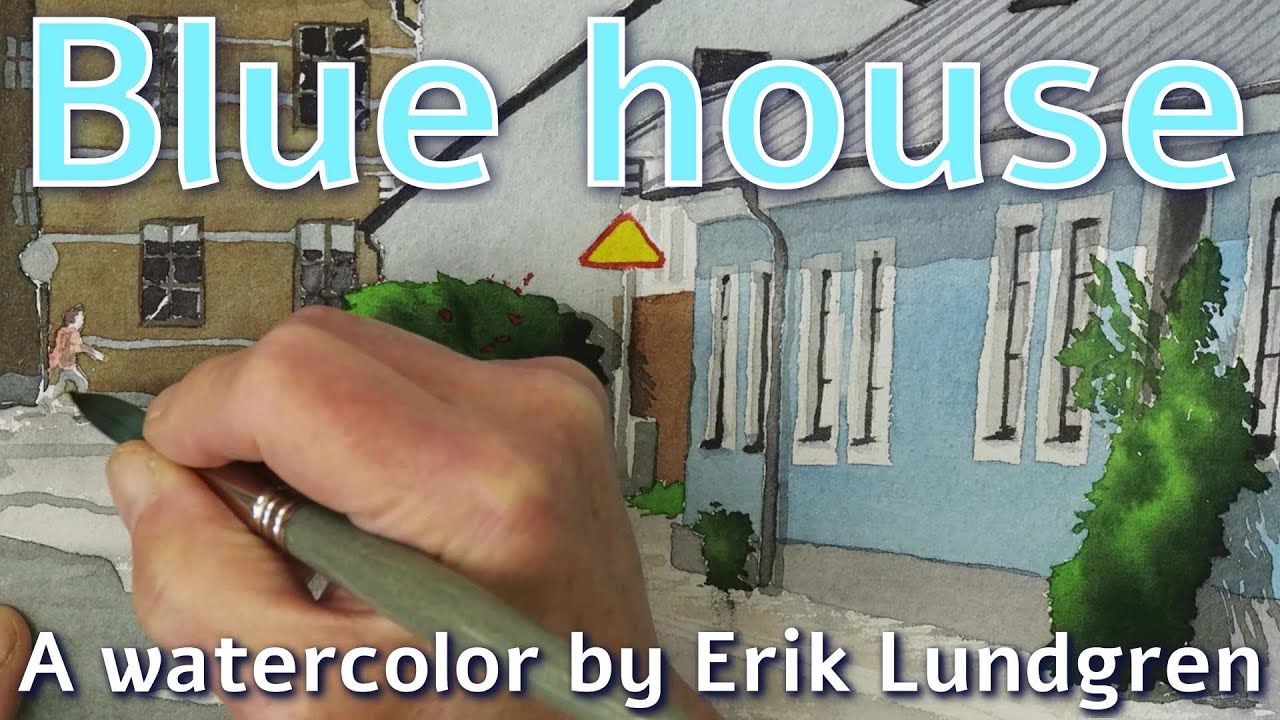 Blue House - Watercolor by Erik Lundgren