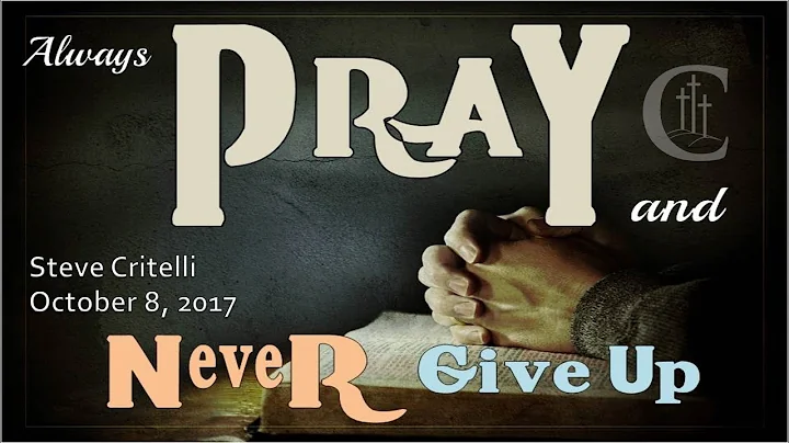 Always Pray & Never Give Up