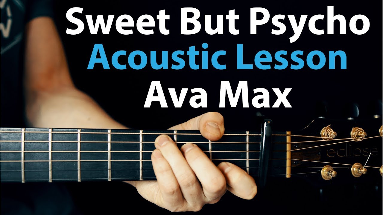 Sweet But Psycho - Ava Max: Acoustic Guitar Lesson