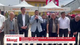 Yozgat’tan halaylarla ‘Ülkemize hayırlı olsun’ diyerek çıktılar