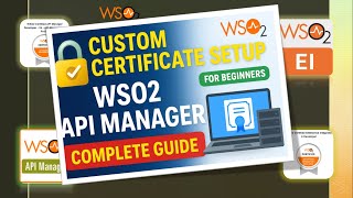 WSO2 API Manager Custom Certificate Setup | Complete Guide for Beginners