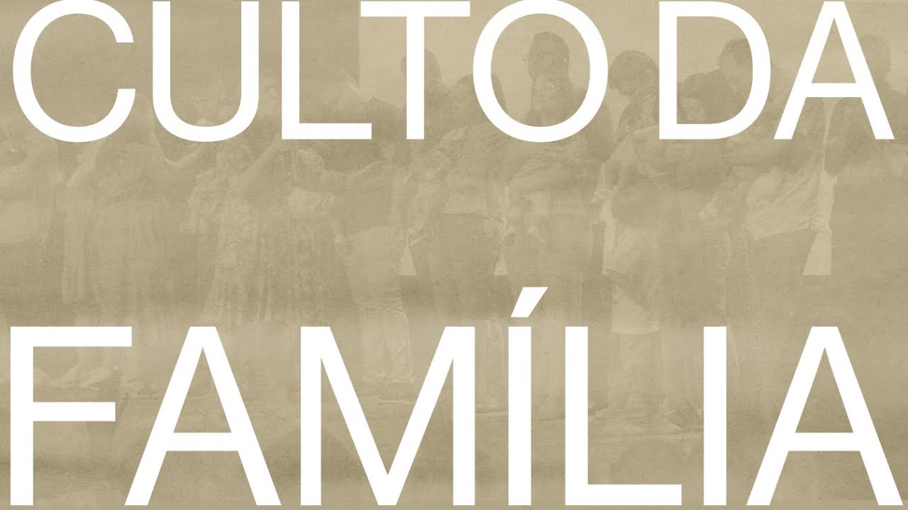 Nova | Culto da Família