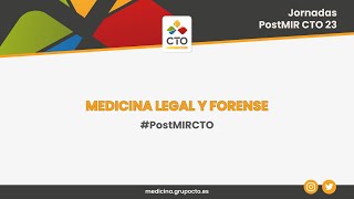 Medicina Legal y Forense | Jornadas PostMIR CTO 2023