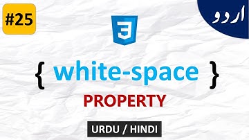 CSS white-space | Web Development Course | Tutorial #25 | Urdu/Hindi