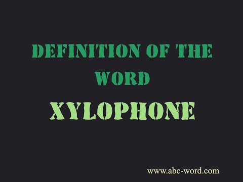 Definition of the word "Xylophone"