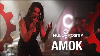 NULL POSITIV - Amok - LIVE