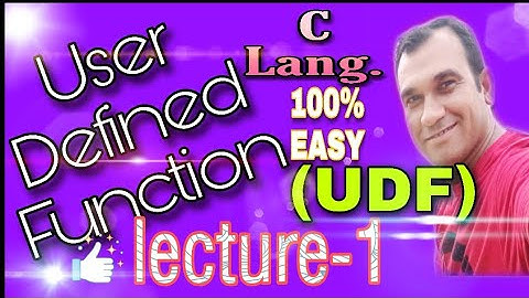 UDF Lecture1 User Defined Function UDF in C