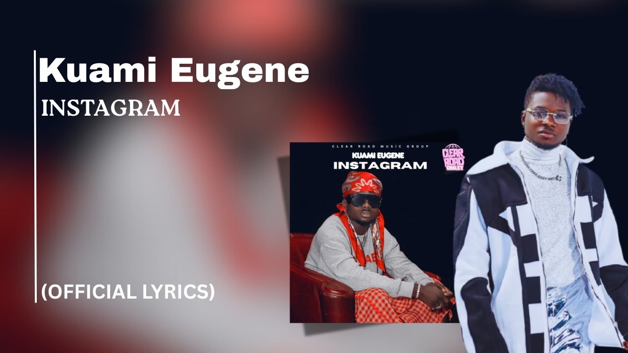Kuami Eugene_ Instagram Official Lyrics - YouTube