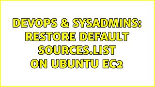 Celebrity DevOps & SysAdmins: Restore Default sources.list on Ubuntu EC2 Net Worth