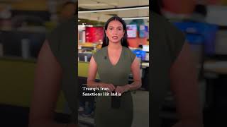 Trump's Iran Sanctions Hit India | Vantage