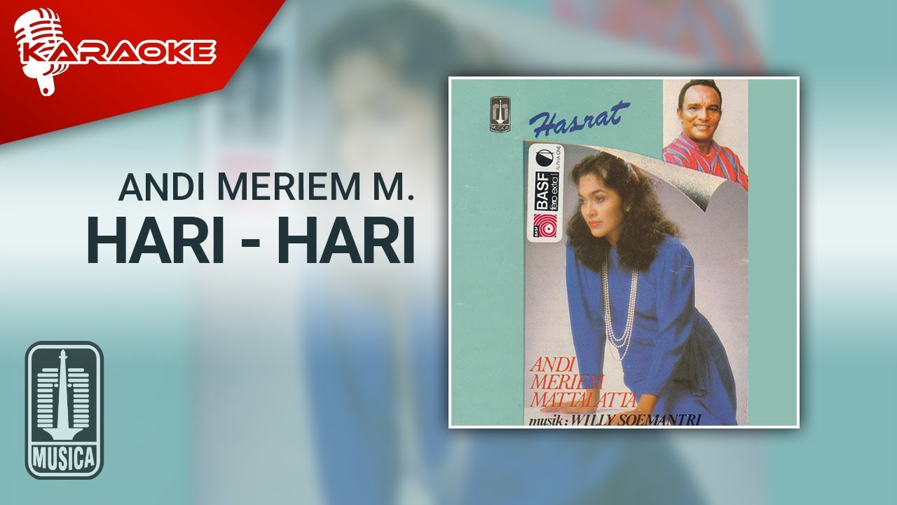 Watch Andi Meriem Mattalatta - Hari - Hari (Official Karaoke Video) on YouTube Watch Andi Meriem Mattalatta - Hari - Hari (Official Karaoke Video) on YouTube