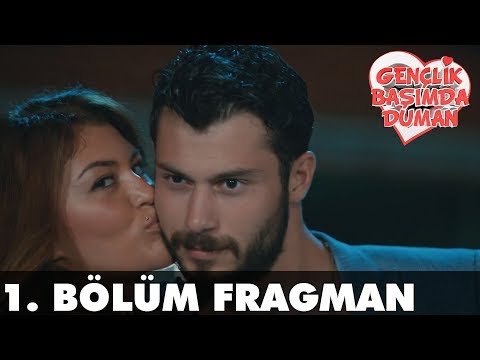 Gençlik Başımda Duman 1. Bölüm Fragmanı