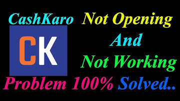 How to Fix CashKaro App  Not Opening  / Loading / Not Working Problem in Android Phone