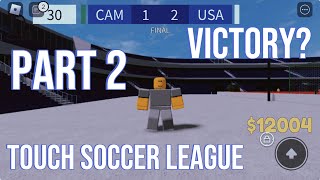 I PLAYED TOUCH SOCCER LEAGUE (Part 2)