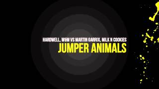 Hardwell Ww Vs Martin Garrix Milk N Cookies Jumper Animals dripper Mashup