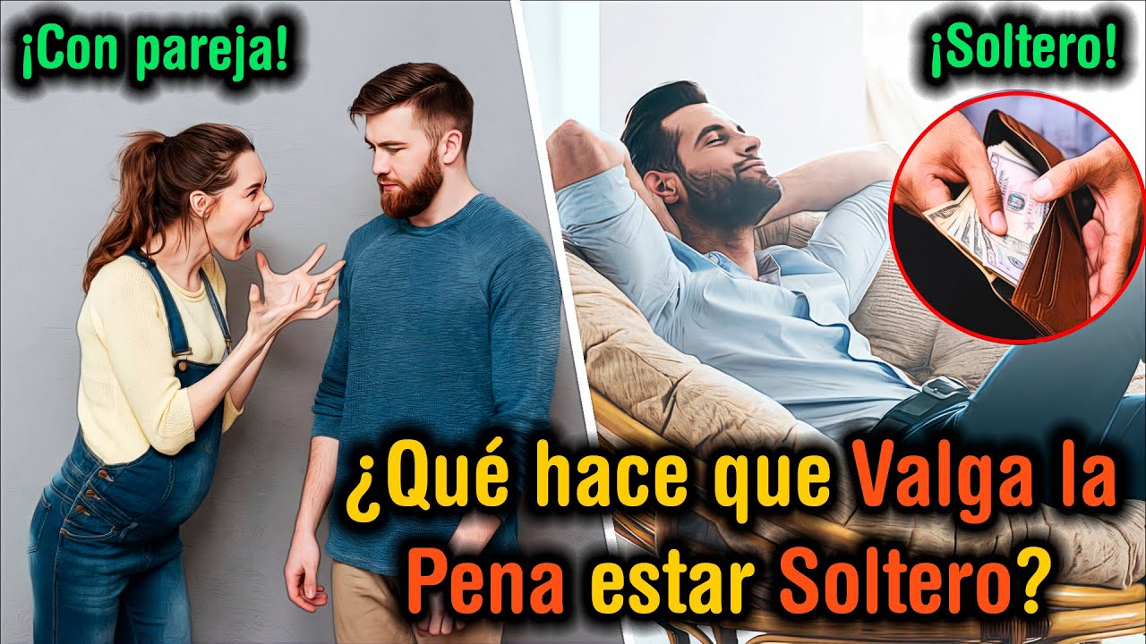 【2023】 ¿Por qué estar Soltero es Mejor que Estar en Pareja?