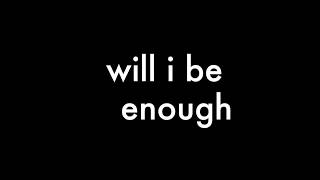 Video-Miniaturansicht von „Evie Clair - Will I Be Enough - Lyrics“