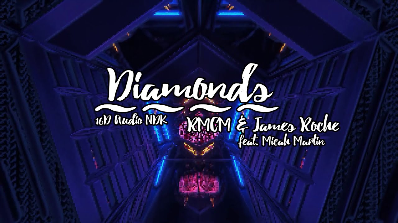 RMCM & James Roche - Diamonds (feat. Micah Martin) | [16D] Audio | 🎧 USE HEADPHONE