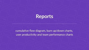 Reports: cumulative flow diagram, burn up/down charts, user productivity and team performance charts