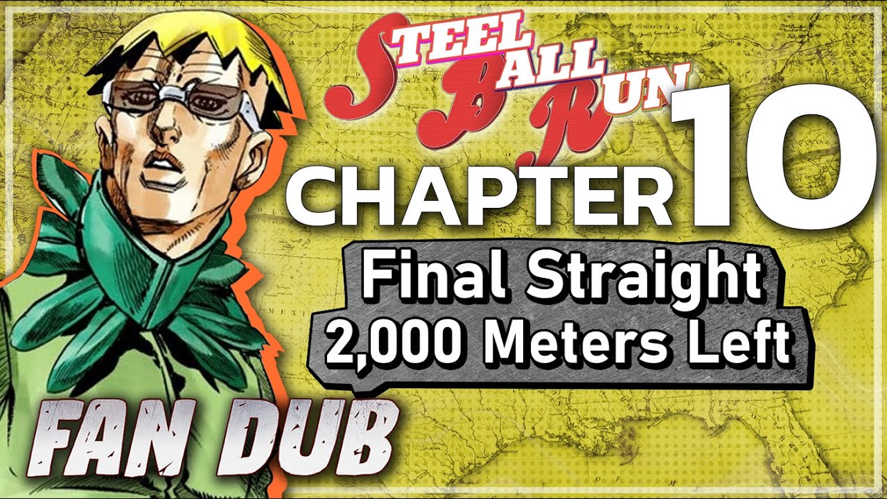 Steel Ball Run Chapter 10 [Final Straight, 2000 Meters Left] (Fandub