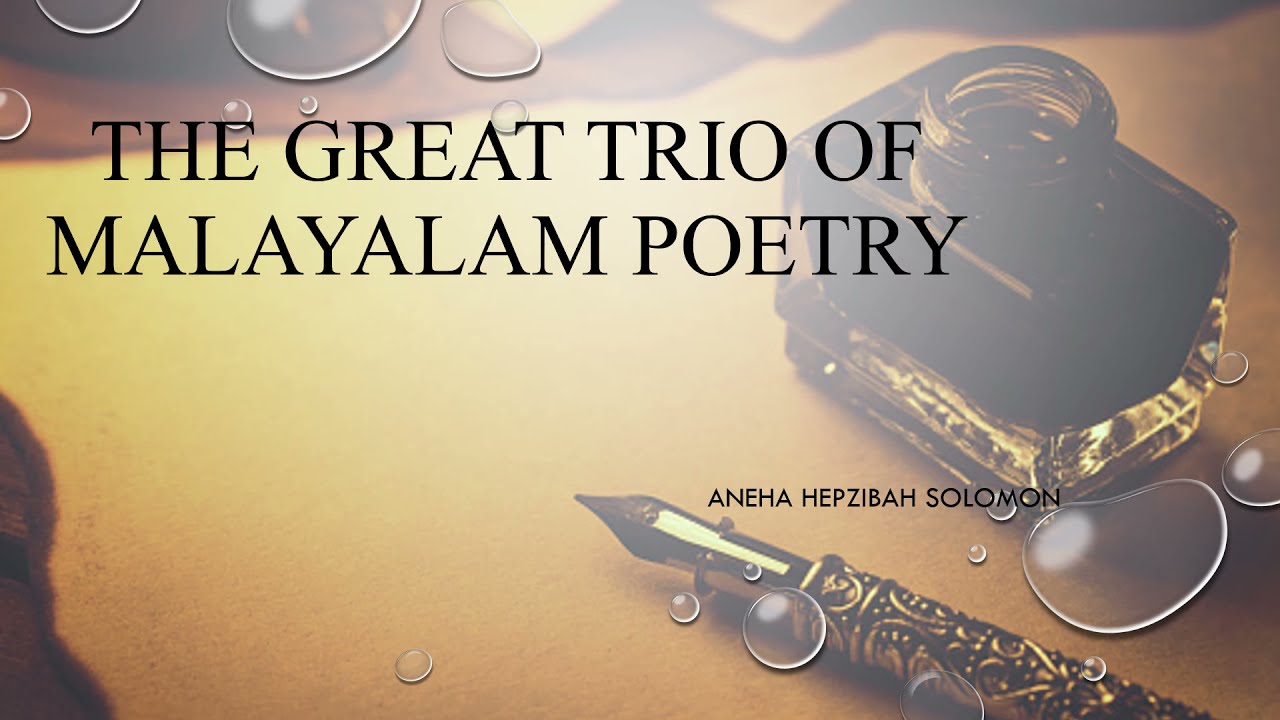 The GOLDEN TRIO OF MALAYALAM POETRY|BA ENG |CROSS CURRENTS| RENAISSANCE