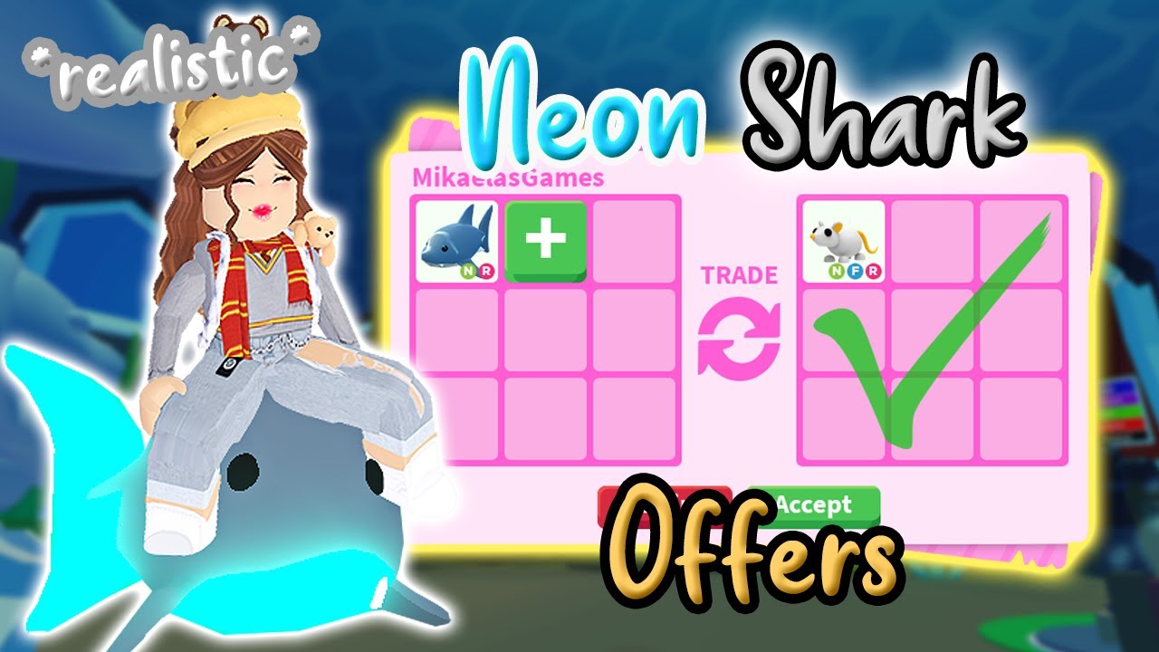 *REALISTIC* trade offers for NEON SHARK in Adopt Me! YouTube