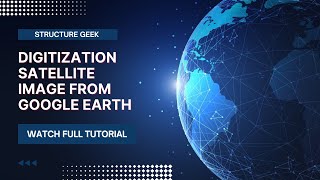 Famous Digitization of Satellite image from Google Earth Pro Profile