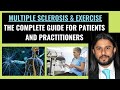 Multiple Sclerosis & Exercise - Complete Guide for Patients and Practitioners