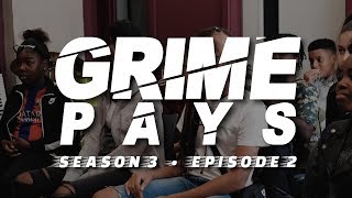 Grime Pays - Season 3 (Episode 2) | GRM Daily
