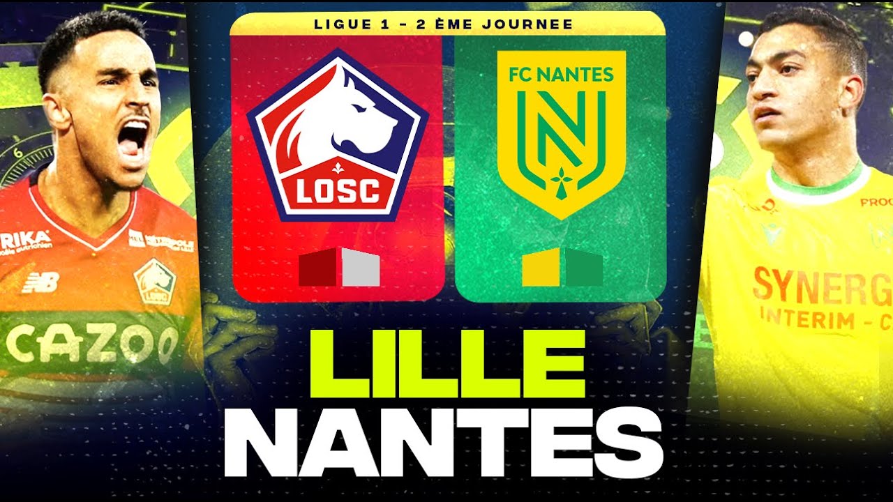 🔴 LILLE NANTES Belle affiche à la Décathlon Arena ! ( losc vs fcn