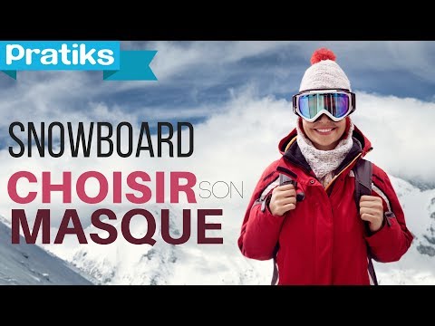 Vidéo: Comment Choisir Un Masque De Snowboard